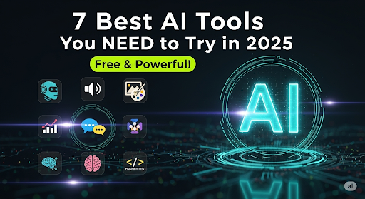 7 Best AI Tools You NEED to Try in 2025 (Free & Powerful!)
